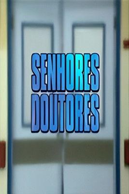 Senhores Doutores dizi afişi