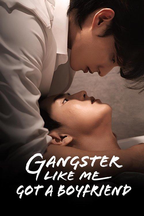 Gangster Like Me Got a Boyfriend dizi afişi