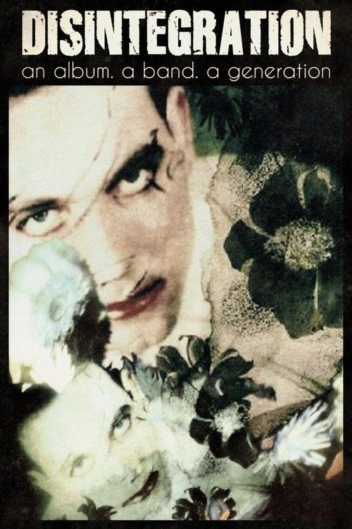Disintegration: An Album, a Band, a Generation film afişi