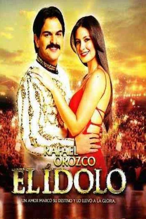 Rafael Orozco - El Idolo dizi afişi