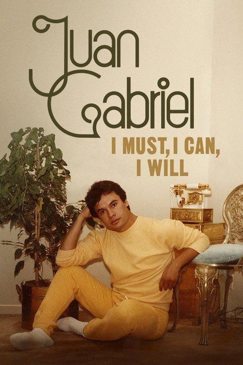 Juan Gabriel: I Must, I Can, I Will dizi afişi