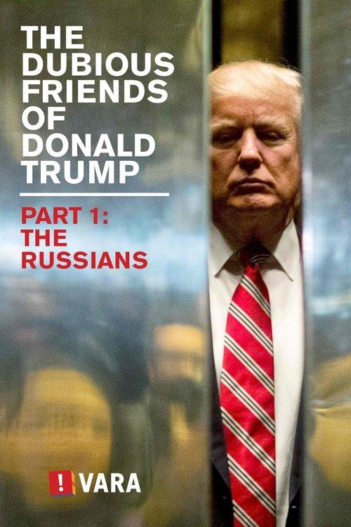 Zembla - The Dubious Friends of Donald Trump Part 1: The Russians film afişi