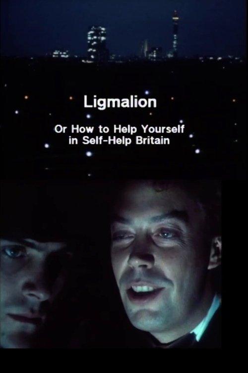 Ligmalion: Or How to Help Yourself in Self-Help Britain film afişi