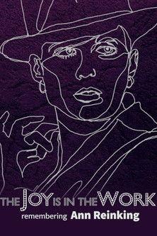 The Joy is in the Work: Remembering Ann Reinking film afişi