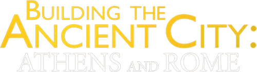 Building the Ancient City: Athens and Rome logo