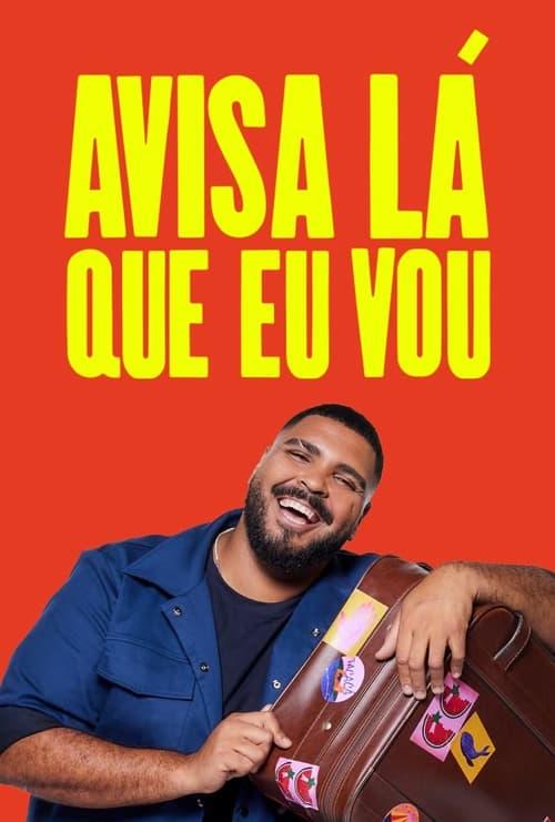 Avisa Lá Que Eu Vou dizi afişi