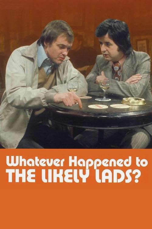 Whatever Happened to the Likely Lads? dizi afişi