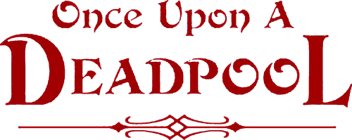 Once Upon a Deadpool logo