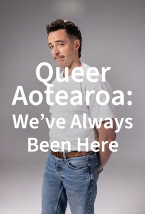 Queer Aotearoa: We've Always Been Here dizi afişi