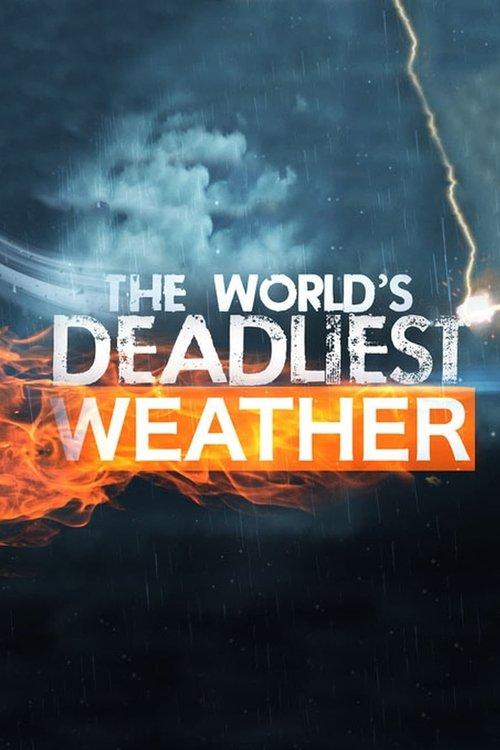 The World's Deadliest Weather dizi afişi