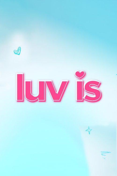 Luv Is dizi afişi