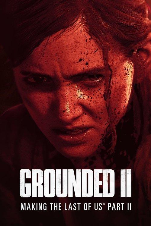 Grounded II: Making The Last of Us Part II film afişi