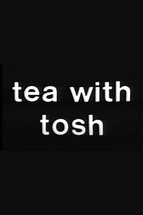 Tea with Tosh dizi afişi