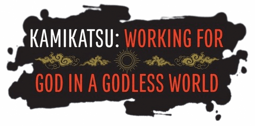 KamiKatsu: Working for God in a Godless World logo