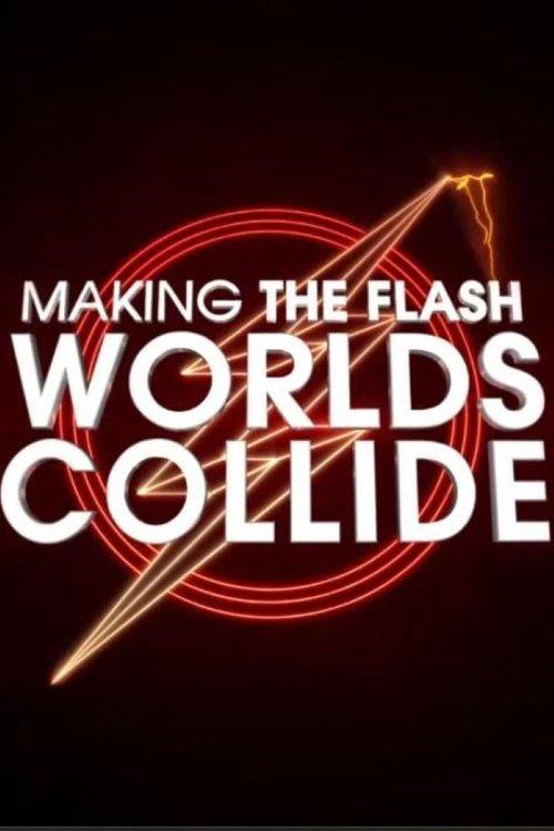 Making The Flash: Worlds Collide film afişi