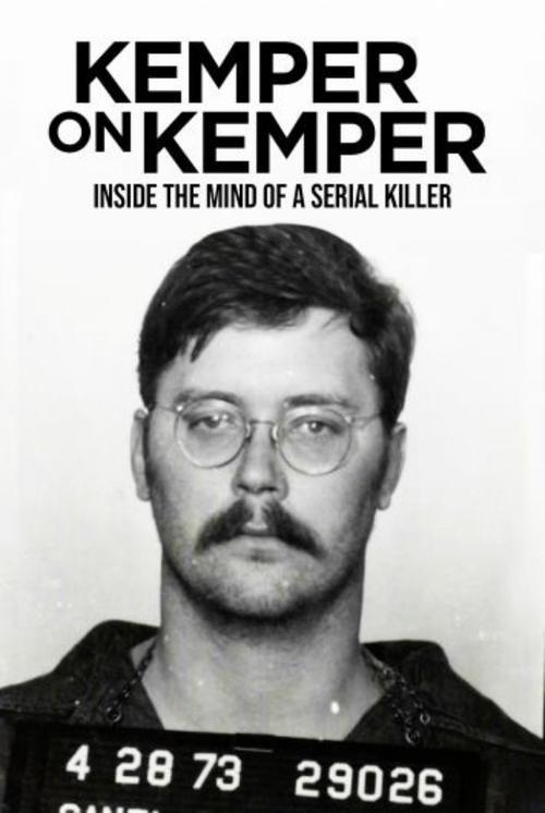 Kemper on Kemper: Inside the Mind of a Serial Killer film afişi