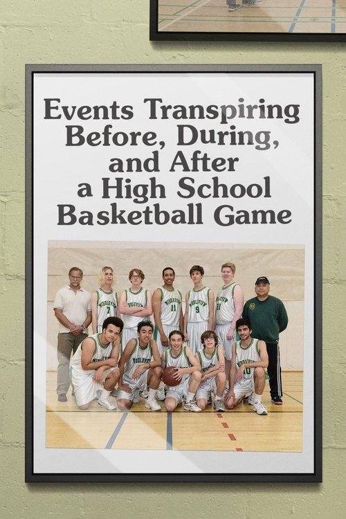 Events Transpiring Before, During, and After a High School Basketball Game film afişi