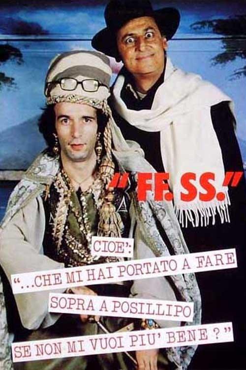 FF.SS. cioè '...che mi hai portato a fare sopra a Posillipo se non mi vuoi più bene?' film afişi
