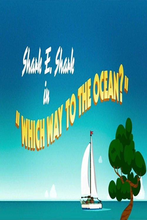 Shark E. Shark in "Which Way To The Ocean? film afişi