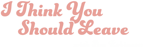 I Think You Should Leave with Tim Robinson logo