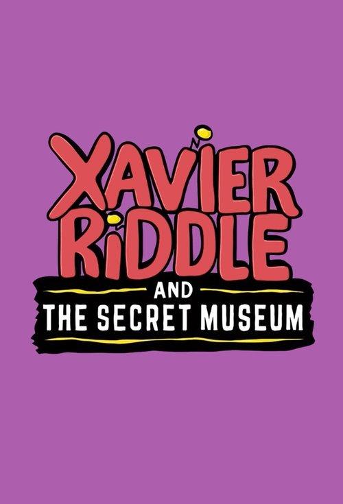 Xavier Riddle and the Secret Museum dizi afişi