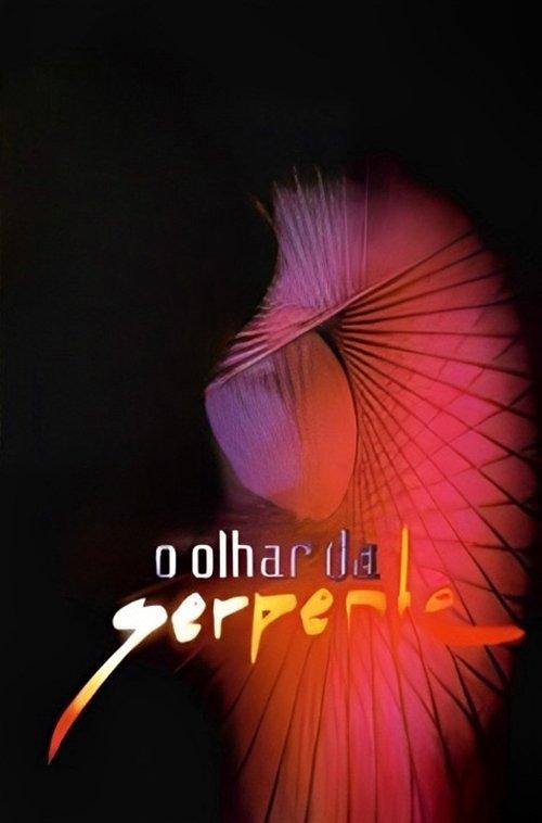 O Olhar da Serpente dizi afişi