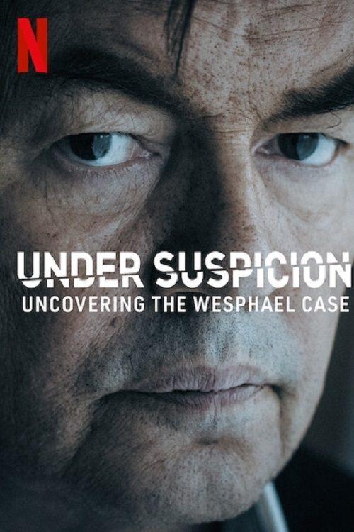 Under Suspicion: Uncovering the Wesphael Case dizi afişi