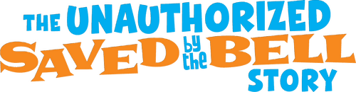 The Unauthorized Saved by the Bell Story logo