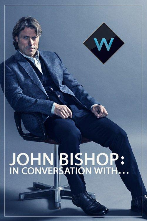 John Bishop: In Conversation with... dizi afişi