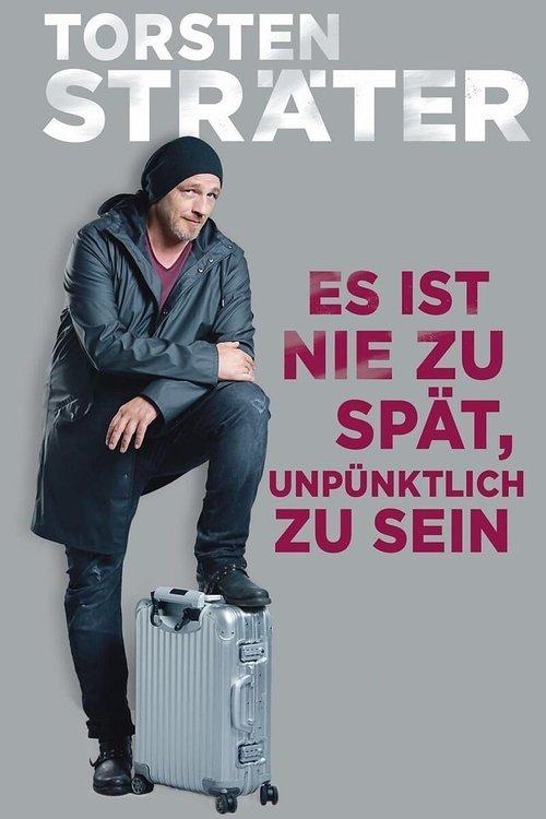 Torsten Sträter - Es ist nie zu spät, unpünktlich zu sein film afişi