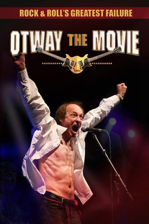 Rock and Roll's Greatest Failure: Otway the Movie film afişi