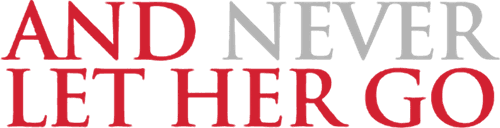And Never Let Her Go logo