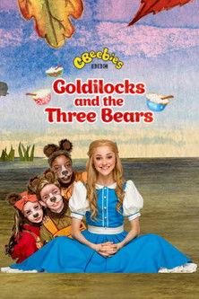 CBeebies Presents: Goldilocks And The Three Bears - A CBeebies Ballet film afişi