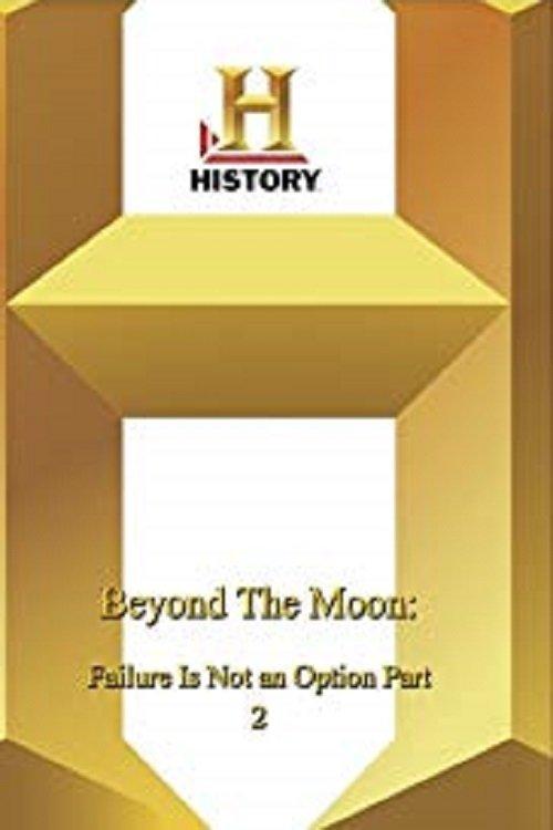 Beyond the Moon: Failure Is Not an Option 2 film afişi