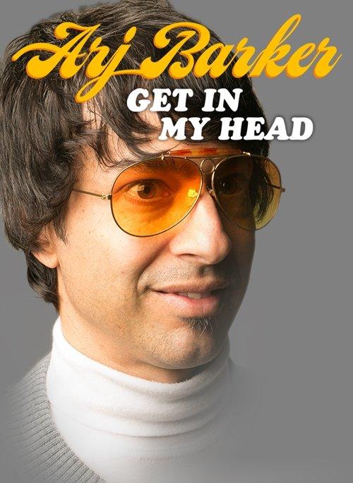 Arj Barker: Get In My Head film afişi
