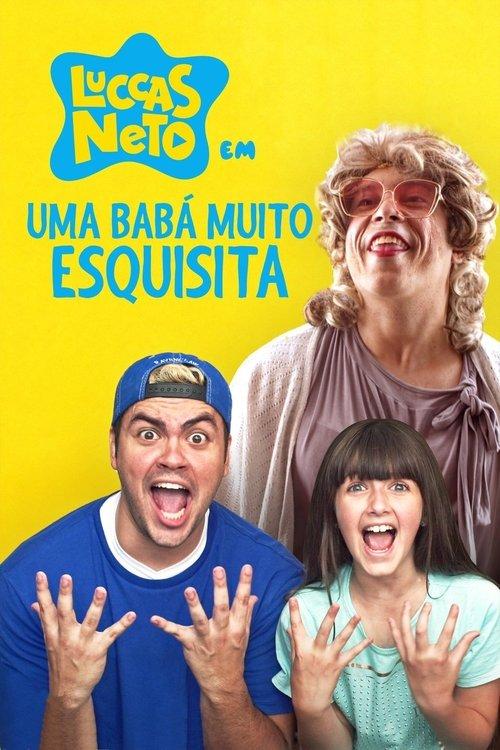 Luccas Neto em: Uma Babá Muito Esquisita film afişi