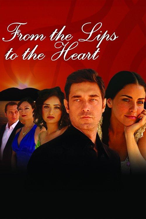From the Lips to the Heart dizi afişi