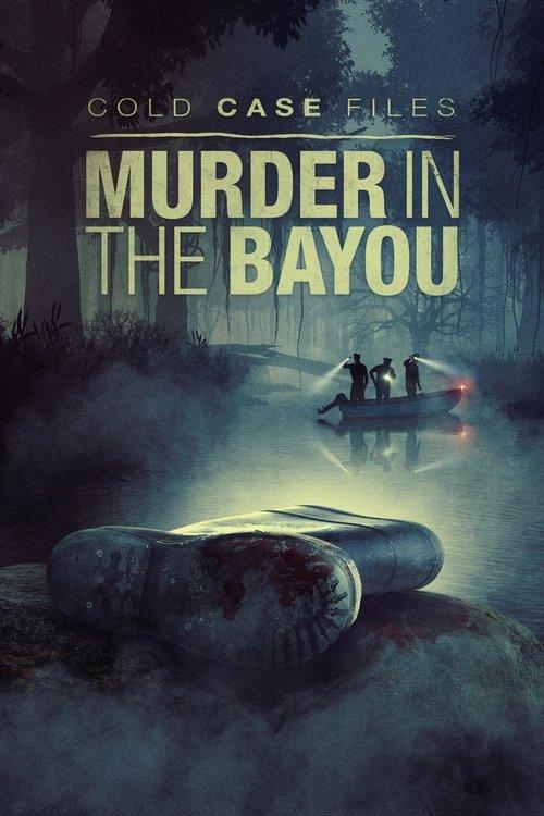 Cold Case Files: Murder in the Bayou dizi afişi