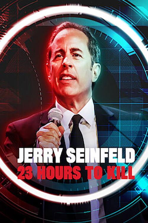 Jerry Seinfeld: 23 Hours to Kill film afişi