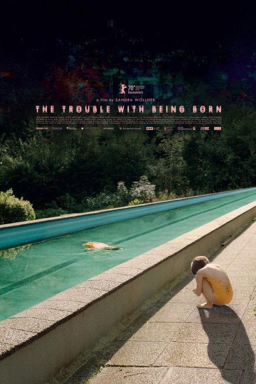 The Trouble with Being Born film afişi