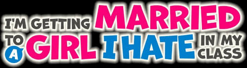 I'm Getting Married to a Girl I Hate in My Class logo