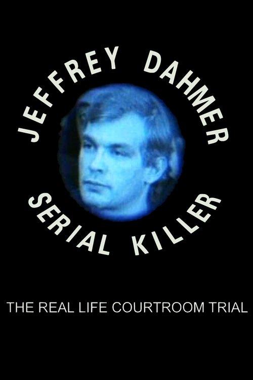 The Trial of Jeffrey Dahmer: Serial Killer film afişi