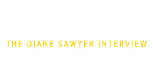 Jeremy Renner: The Diane Sawyer Interview - A Story of Terror, Survival and Triumph logo
