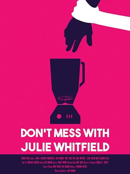 Don't Mess with Julie Whitfield film afişi