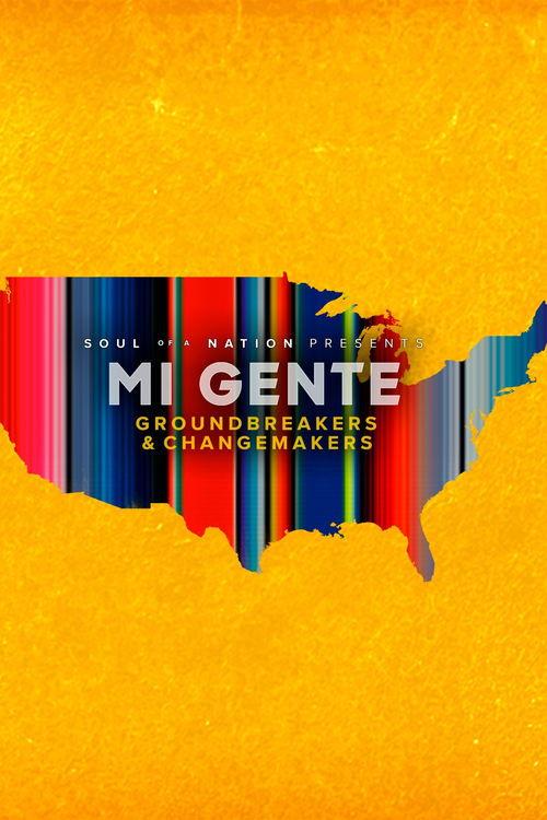 Soul of a Nation Presents Mi Gente: Groundbreakers and Changemakers film afişi