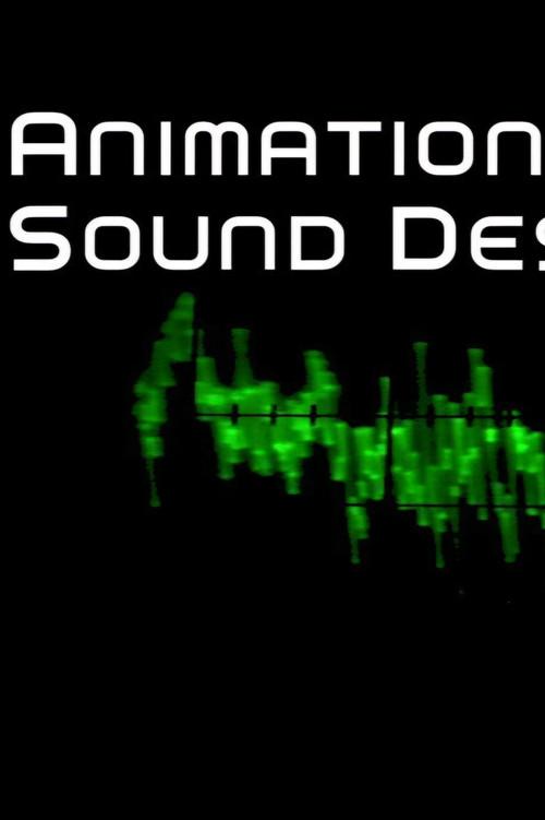 Animation Sound Design: Building Worlds from the Sound Up film afişi