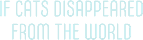 If Cats Disappeared from the World logo