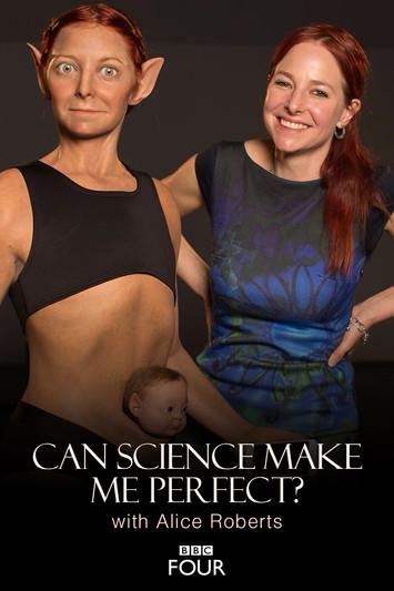 Can Science Make Me Perfect? With Alice Roberts film afişi