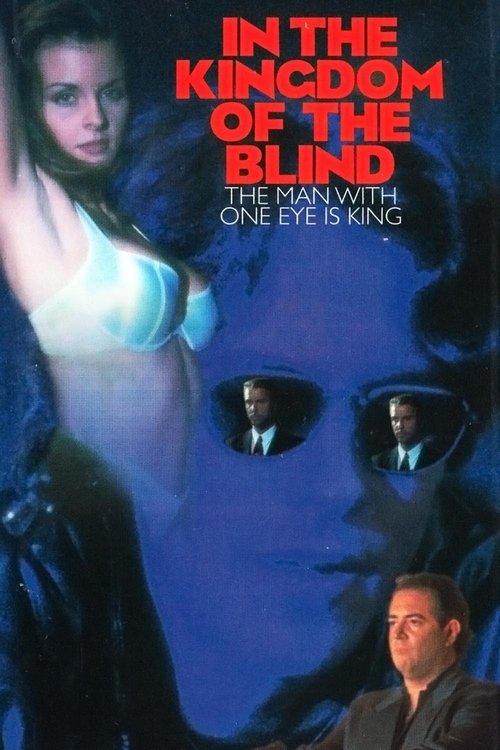 In the Kingdom of the Blind, the Man with One Eye Is King film afişi