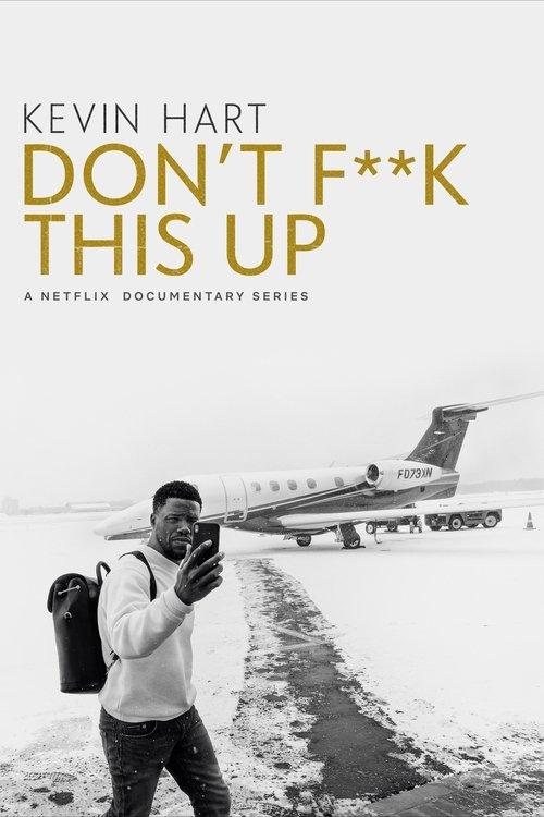 Kevin Hart: Don't F**k This Up dizi afişi